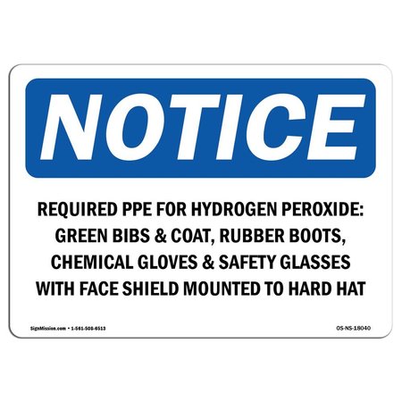 OSHA Notice Sign, Required PPE For Hydrogen Peroxide Green, 5in X 3.5in Decal, 10PK -  SIGNMISSION, OS-NS-D-35-L-18040-10PK
